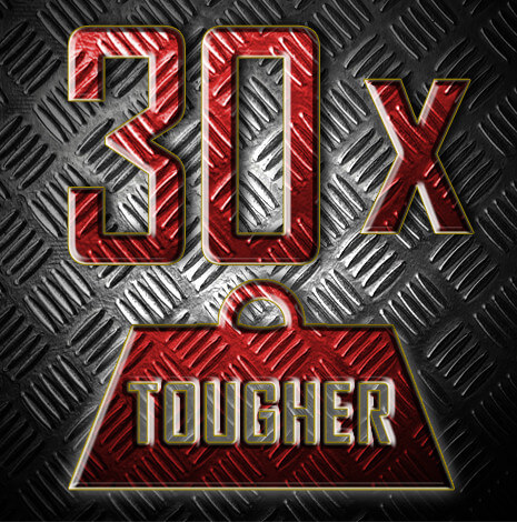 30X tougher