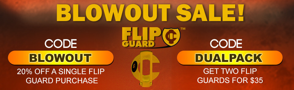 Flip Guard Blowout Sale!